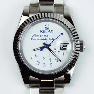 Relax Who Cares I'm Already Late 39mm